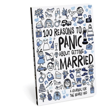 Knock Knock 100 Reasons To Panic about Getting Married Journal