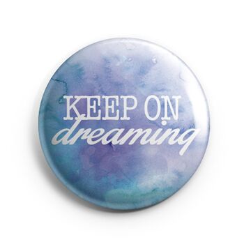 Keep On Dreaming Watercolour Uplifting Quote Glass Magnet 6cm