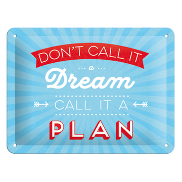 Nostalgic Art Don't Call it a Dream A5 Embossed Metal Sign 15 x 20cm
