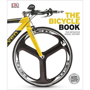 The Bicycle Book: The Definitive Visual History (Hardback)