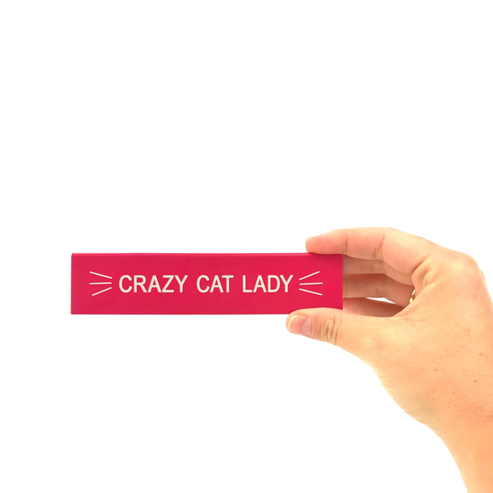 Say What Crazy Cat Lady Desk Sign