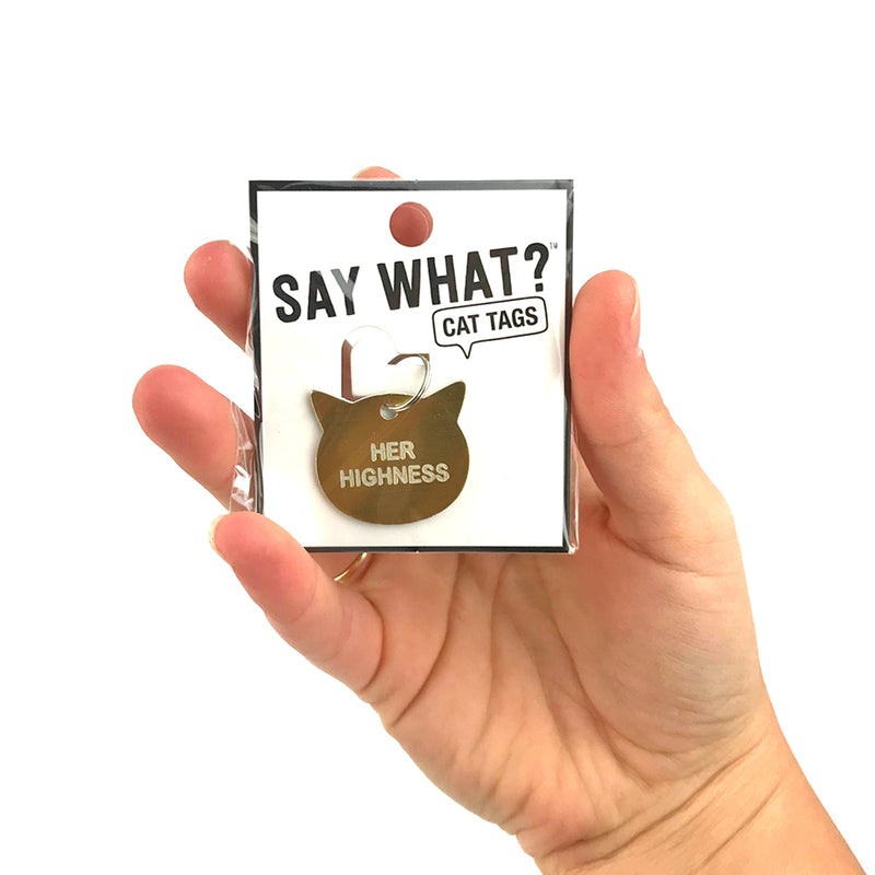 Say What Cat Tag Her Highness