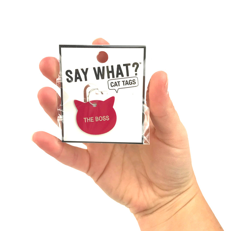 Say What Cat Tag The Boss