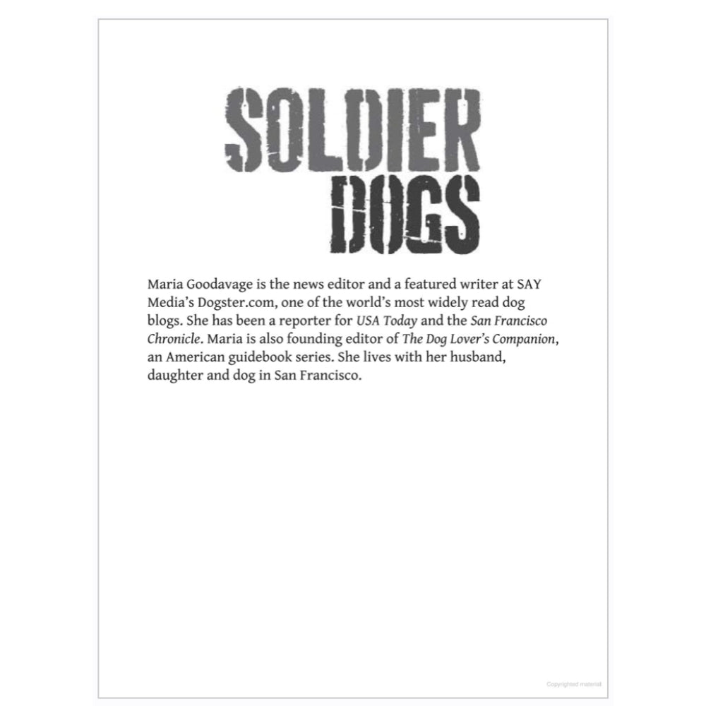 Soldier Dogs True Stories of Canine Heroes by Maria Goodavage